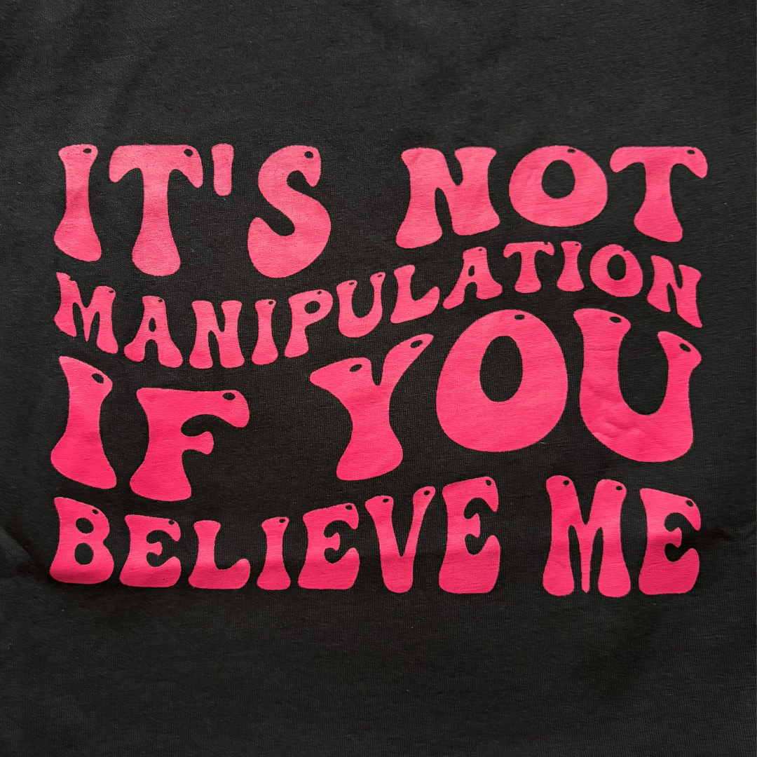 It's Not Manipulation Crop Top