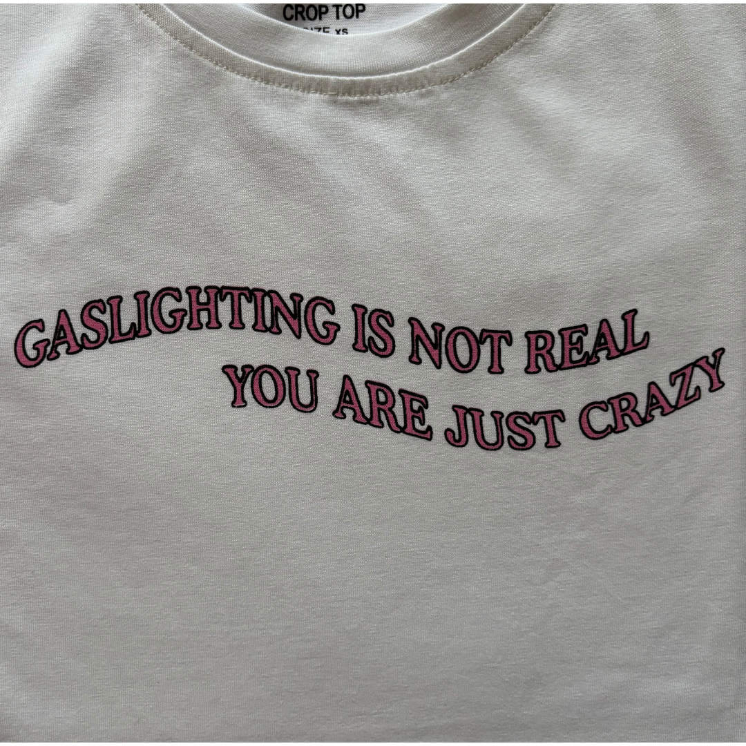 You Are Just Crazy Crop Top